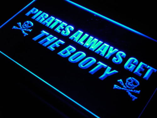 Pirates Alway Get the Booty Bar Neon Light Sign